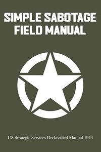 1944 CIA field manual to advise on sabotage of culture