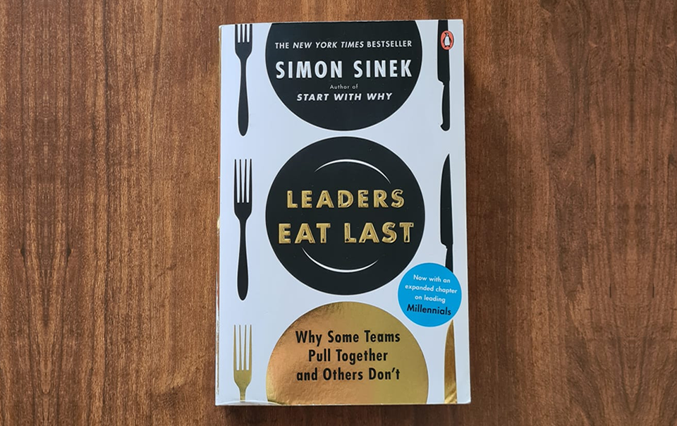 Leaders Eat Last - Simon Sinek