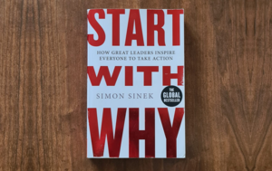 Start With Why - Simon Sinek