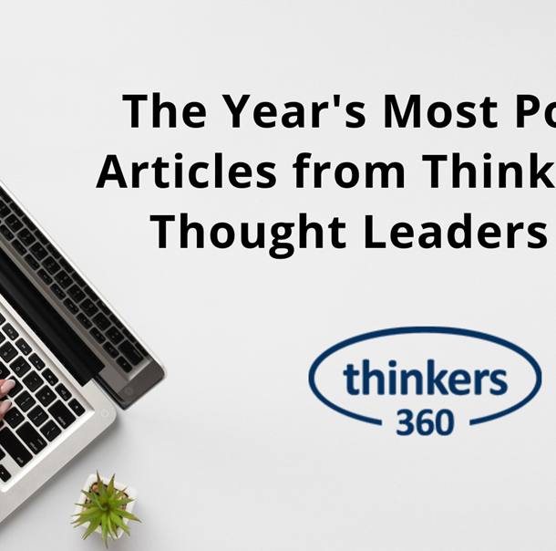 The Year’s Most Popular Articles from Thinkers360 Thought Leaders 2025
